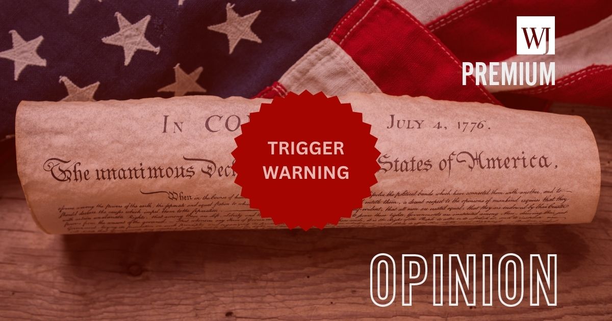Reinvestigating Woke NPR's Absurd 'Trigger Warning' for the Declaration of Independence